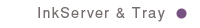 InkServer&Tray